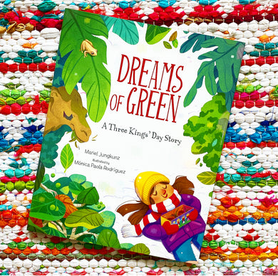 Dreams of Green: A Three Kings' Day Story | Mariel Jungkunz, Rodriguez