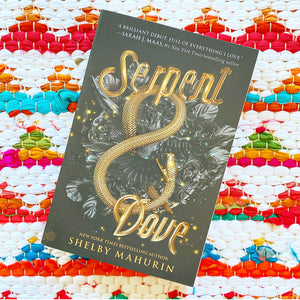 Serpent & Dove (Serpent & Dove #1) [signed] | Shelby Mahurin
