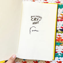 Why Fathers Cry at Night: A Memoir in Love Poems, Recipes, Letters, and Remembrances [signed] | Kwame Alexander