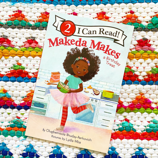 Makeda Makes a Birthday Treat | Olugbemisola Rhuday-Perkovich
