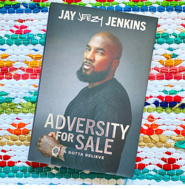 Adversity for Sale: Ya Gotta Believe [signed] | Jeezy