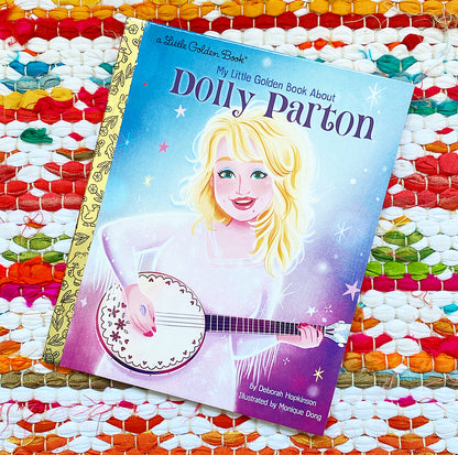My Little Golden Book about Dolly Parton | Deborah Hopkinson (Author) + Monique Dong (Illustrated by)