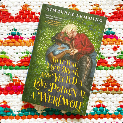 [SIGNED BOOKPLATE] That Time I Got Drunk and Yeeted a Love Potion at a Werewolf (Mead Mishaps #2) | Kimberly Lemming