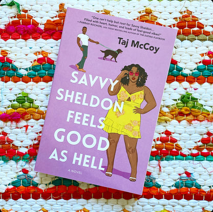 [SIGNED] Savvy Sheldon Feels Good as Hell: A Romance Novel (Original) | Taj McCoy