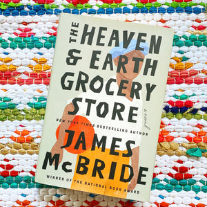 The Heaven & Earth Grocery Store [hardcover] | James McBride