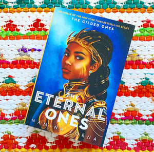 The Gilded Ones #3: The Eternal Ones | Namina Forna