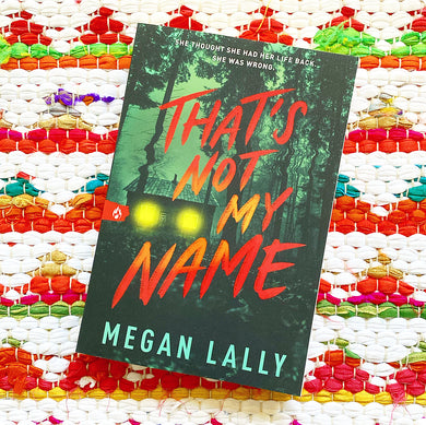 That's Not My Name | Megan Lally
