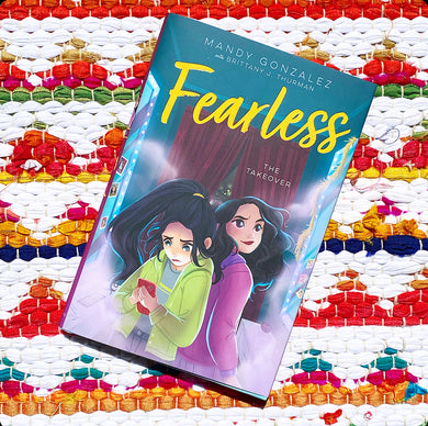 The Takeover (Fearless #4) | Mandy Gonzalez and Brittany Thurman