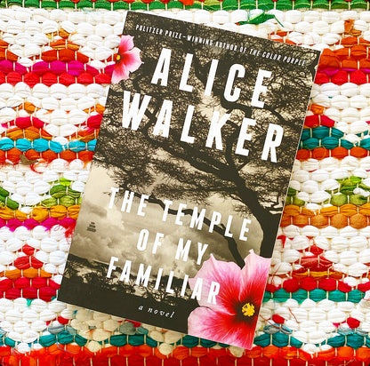 The Temple of My Familiar: A Novel | Alice Walker (Author)