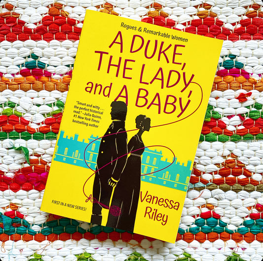 A Duke, the Lady, and a Baby: A Multi-Cultural Historical Regency Romance [signed] | Vanessa Riley