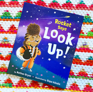 Rocket Says Look Up! | Nathan Bryon, Adeola