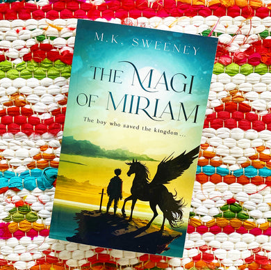 The Magi of Miriam [signed] | M.K. Sweeney