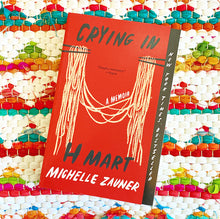 Crying in H Mart: A Memoir | Michelle Zauner