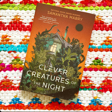 Clever Creatures of the Night [SIGNED] | Samantha Mabry