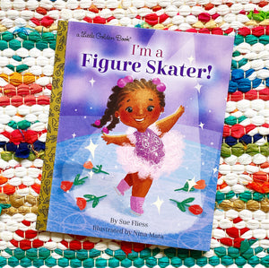 I'm a Figure Skater!  (Little Golden Book) | Sue Fliess, Mata