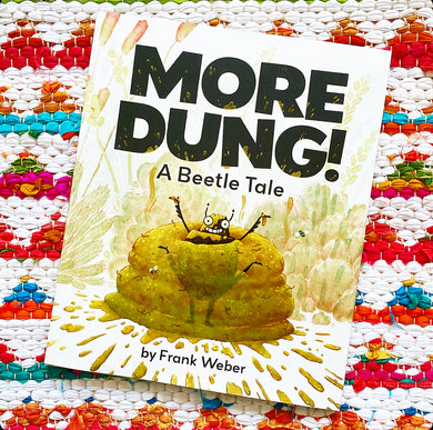 More Dung!: A Beetle Tale | Frank Weber