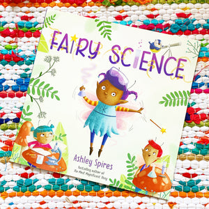 Fairy Science | Ashley Spires