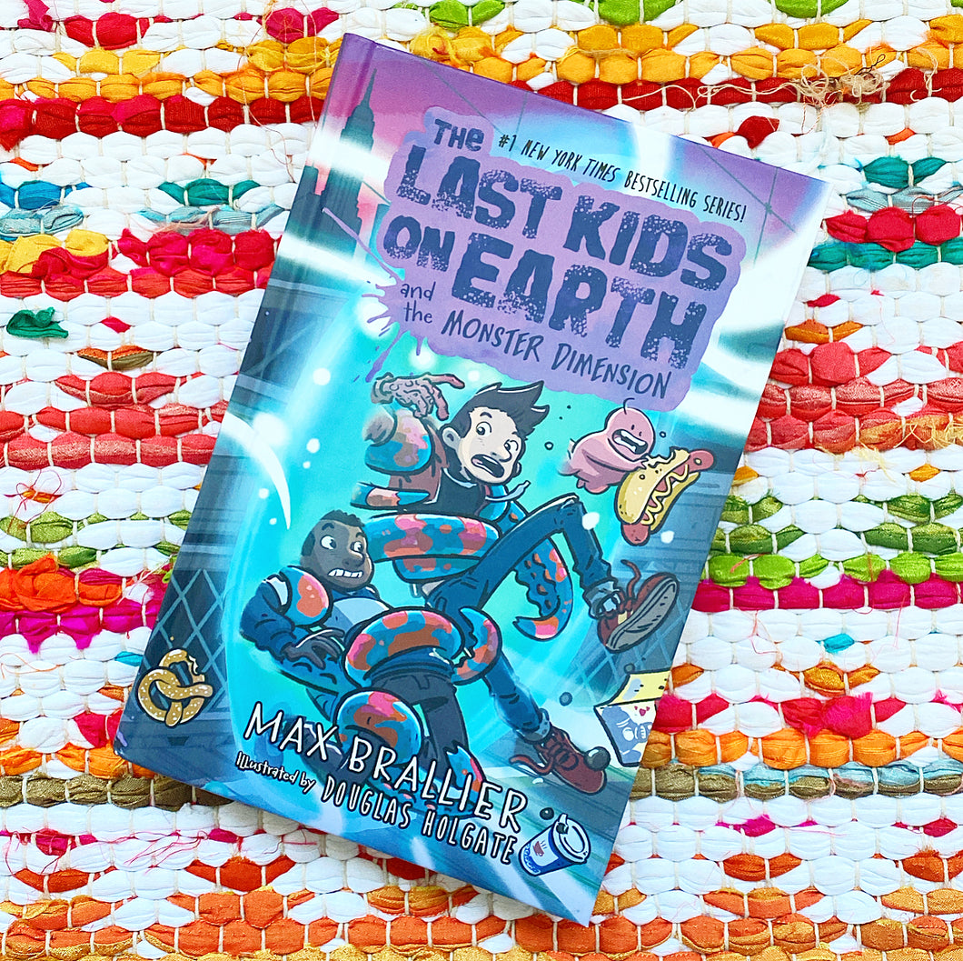 The Last Kids on Earth and the Monster Dimension | Max Brallier
