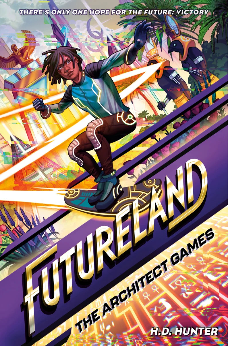 Futureland: The Architect Games | H. D. Hunter + Khadijah Khatib