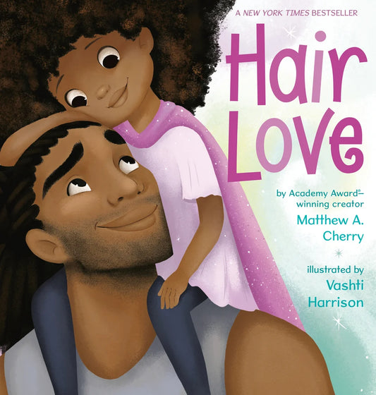 Hair Love | Matthew A. Cherry (Author) + Vashti Harrison (Illustrator)