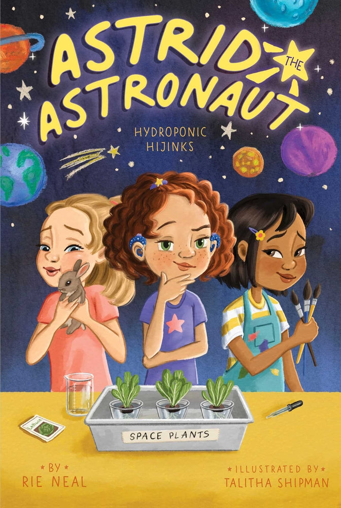 Hydroponic Hijinks (Astrid the Astronaut #3) | Rie Neal (Author) + Talitha Shipman (Illustrator)