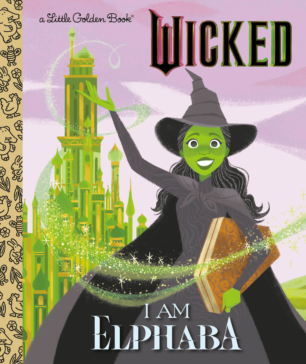 I Am Elphaba (Universal Pictures Wicked) (Little Golden Book) | Mary Man-Kong (Author) + Elsa Chang (Illustrator)