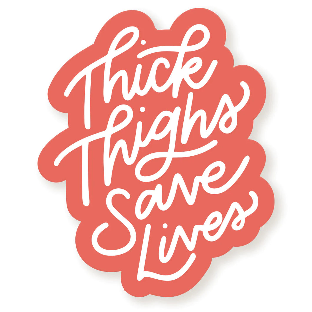 Thick Thighs Save Lives Vinyl Sticker