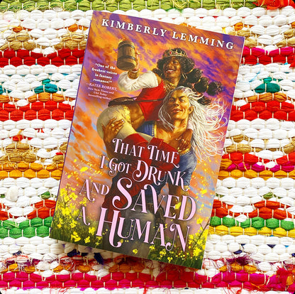 That Time I Got Drunk and Saved a Human (Mead Mishaps #3) | Kimberly Lemming (Author)