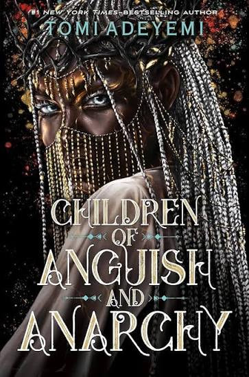 Children of Anguish and Anarchy (Legacy of Orisha #3) | Tomi Adeyemi