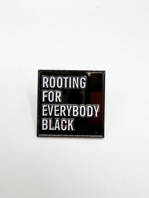 Rooting for Everybody Black Enamel Pin