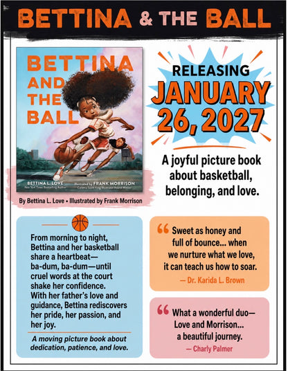 PREORDER | Bettina and the Ball by Bettina Love + Frank Morrison | OUT JAN 26, 2027