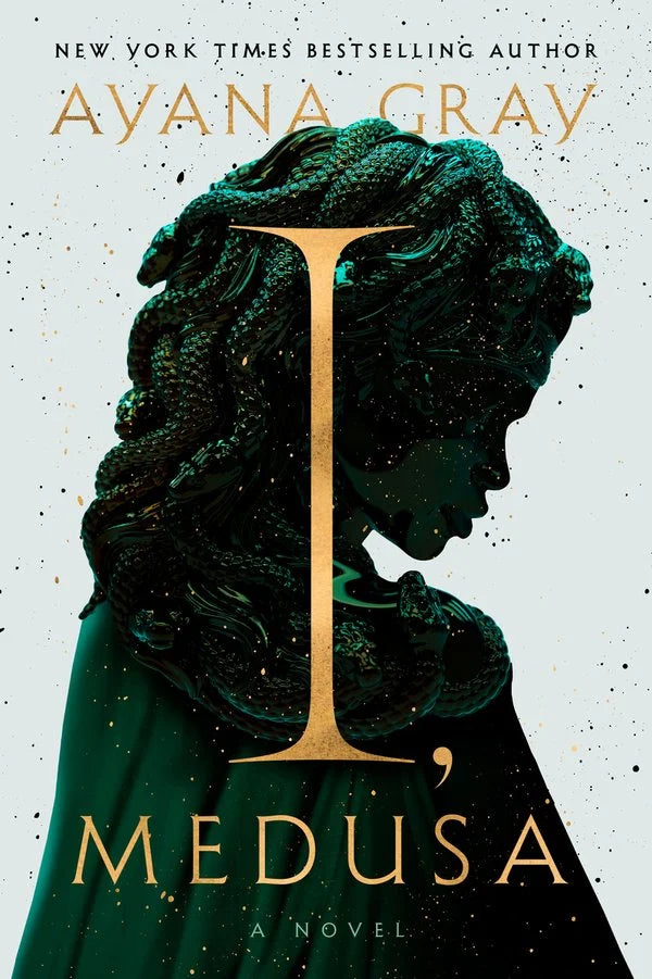 I, Medusa: A Novel | Ayana Gray (Author)