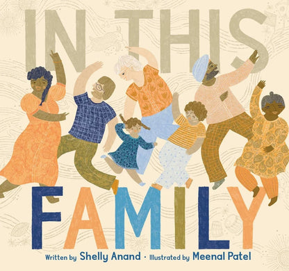 In This Family | Shelly Anand (Author) + Meenal Patel (Illustrator)
