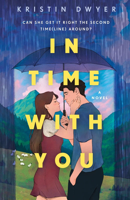 PREORDER: In Time with You: A Novel | Kristin Dwyer (Author) | March 3, 2026