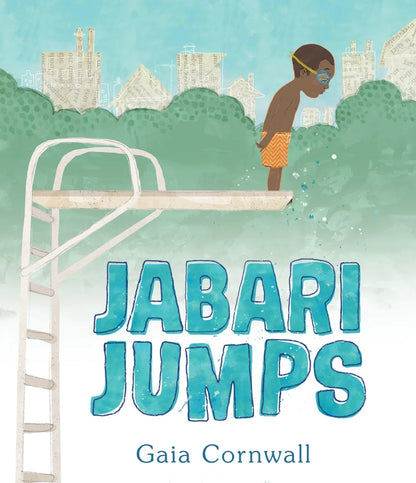 Jabari Jumps (A Motivational Story of Courage, Overcoming Fear, and Building Confidence - For Kids Ages 4-8) | Gaia Cornwall (Author) + Gaia Cornwall (Illustrated by)
