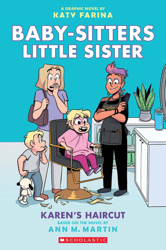 Karen's Haircut: A Graphic Novel (Baby-Sitters Little Sister #7) | Katy Farina (Adapted by) + Katy Farina (Illustrated by) + Ann M. Martin (Author)
