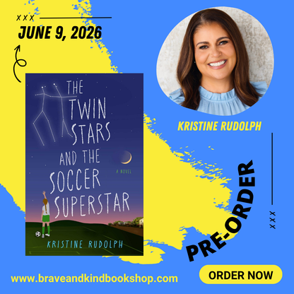 PREORDER | The Twin Stars and the Soccer Superstar: A Novel by Kristine Rudolph | OUT JUNE 9, 2026