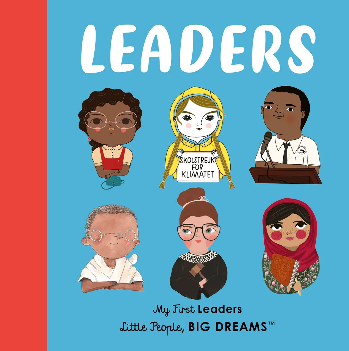 Leaders: My First Leaders | Maria Isabel Sanchez Vegara (Author) + Lisbeth Kaiser (Author)