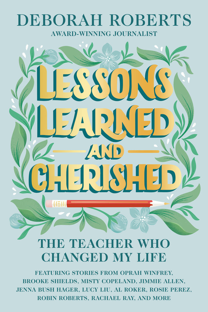 [SIGNED] Lessons Learned and Cherished: The Teacher Who Changed My Life [SIGNED] | Deborah Roberts