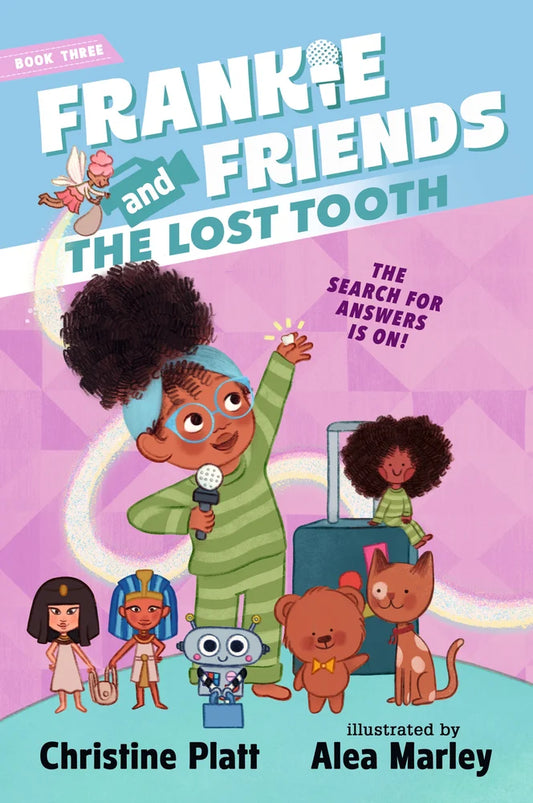 Frankie and Friends: The Lost Tooth | Christine Platt (Author) + Alea Marley (Illustrator)