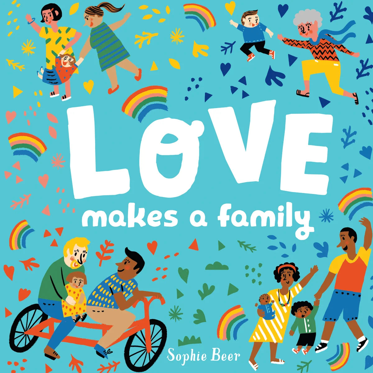 Love Makes a Family | Sophie Beer (Author)