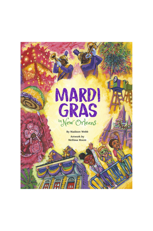 Mardi Gras in New Orleans | Webb, Madison (Author) , Moore, Mellissa (Illustrator)