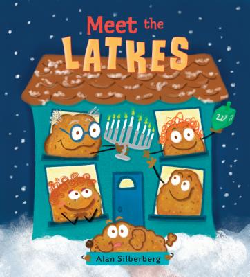 Meet the Latkes | Alan Silberberg