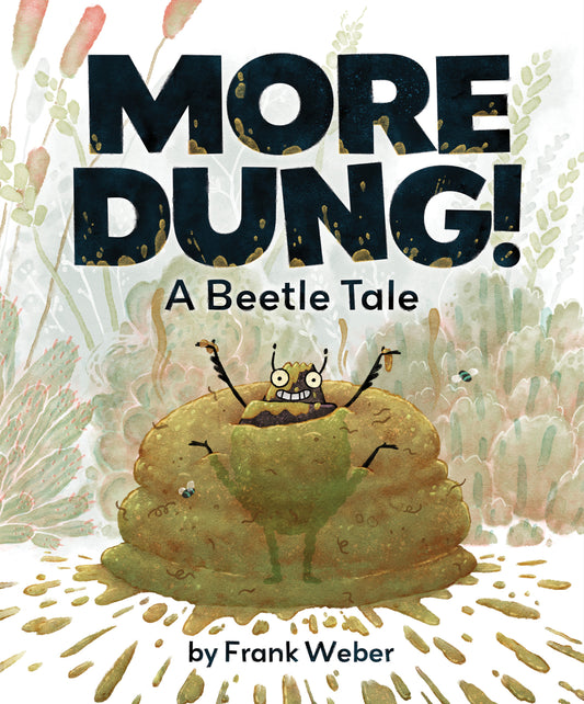 More Dung! A Beetle Tale | Frank Weber (Author)
