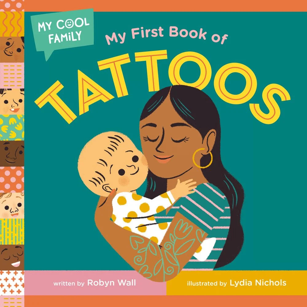 My First Book of Tattoos | Robyn Wall (Author) + Lydia Nichols (Illustrated by)