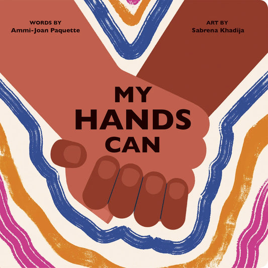 My Hands Can | Ammi-Joan Paquette (Author)  Sabrena Khadija (Illustrator)