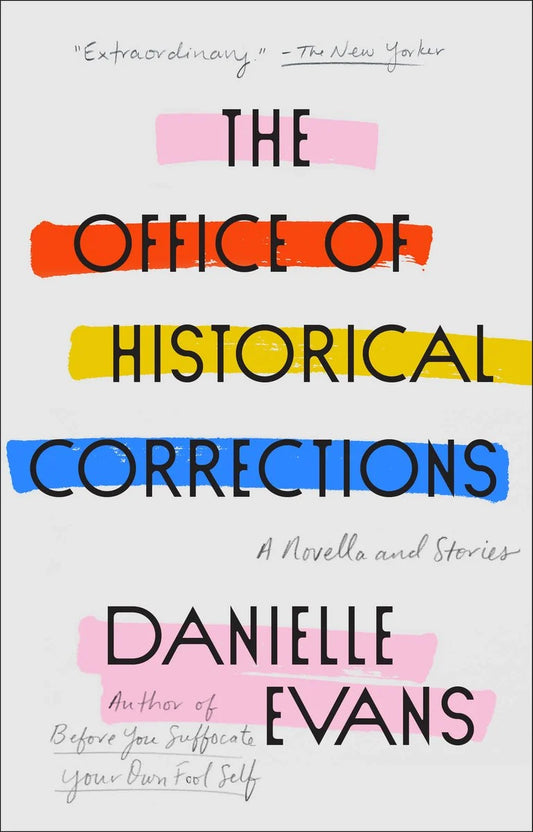 The Office of Historical Corrections: A Novella and Stories [paperback] | Danielle Evans