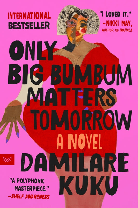 Only Big Bumbum Matters Tomorrow | Damilare Kuku
