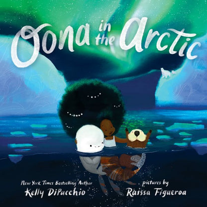Oona in the Arctic (Oona #3) | Kelly DiPucchio (Author) + Raissa Figueroa (Illustrated by)