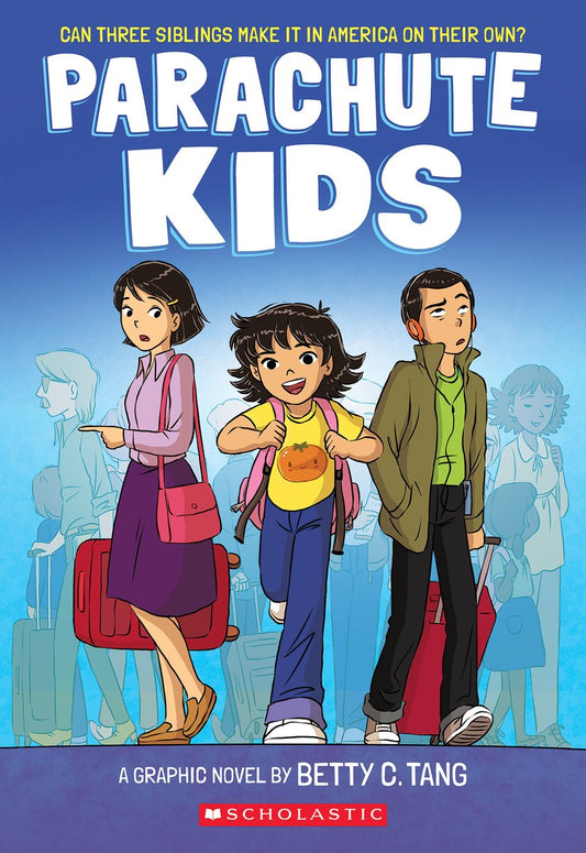 Parachute Kids: A Graphic Novel | Betty C. Tang